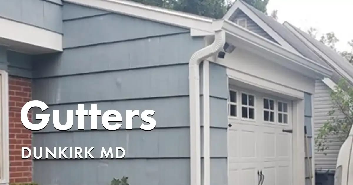 Seamless Gutters and Gutter Guards Near You in Dunkirk Maryland